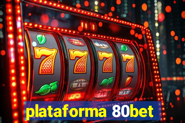 plataforma 80bet